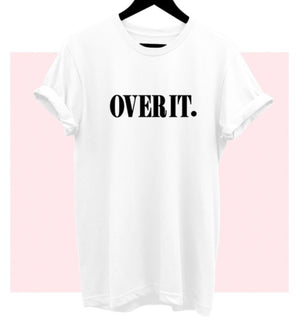 Get Over It. White Tee